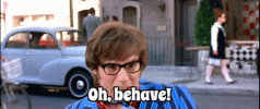 austin-powers-oh-behave.gif